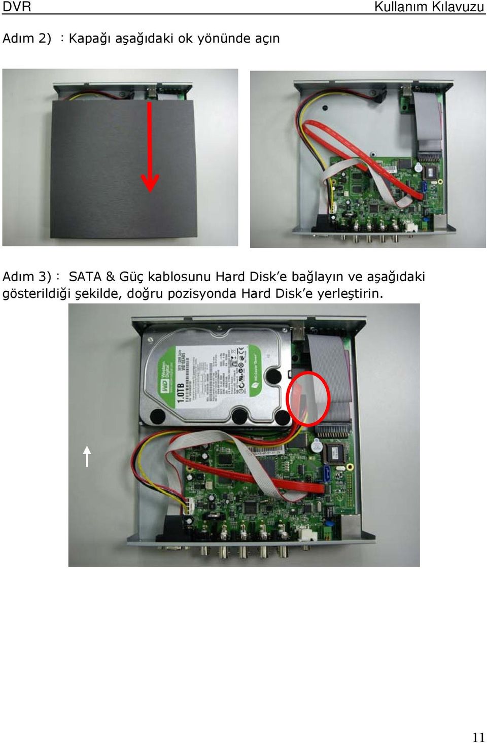 bağlayın ve aşağıdaki gösterildiği