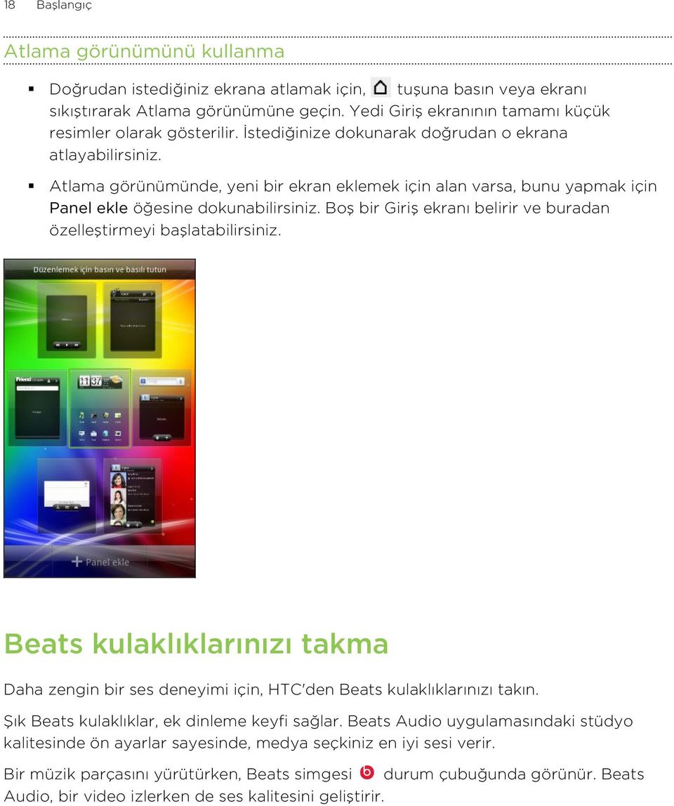 Atlama görünümünde, yeni bir ekran eklemek için alan varsa, bunu yapmak için Panel ekle öğesine dokunabilirsiniz. Boş bir Giriş ekranı belirir ve buradan özelleştirmeyi başlatabilirsiniz.