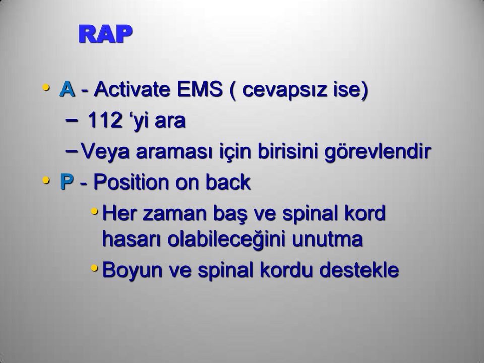 Position on back Her zaman baş ve spinal kord