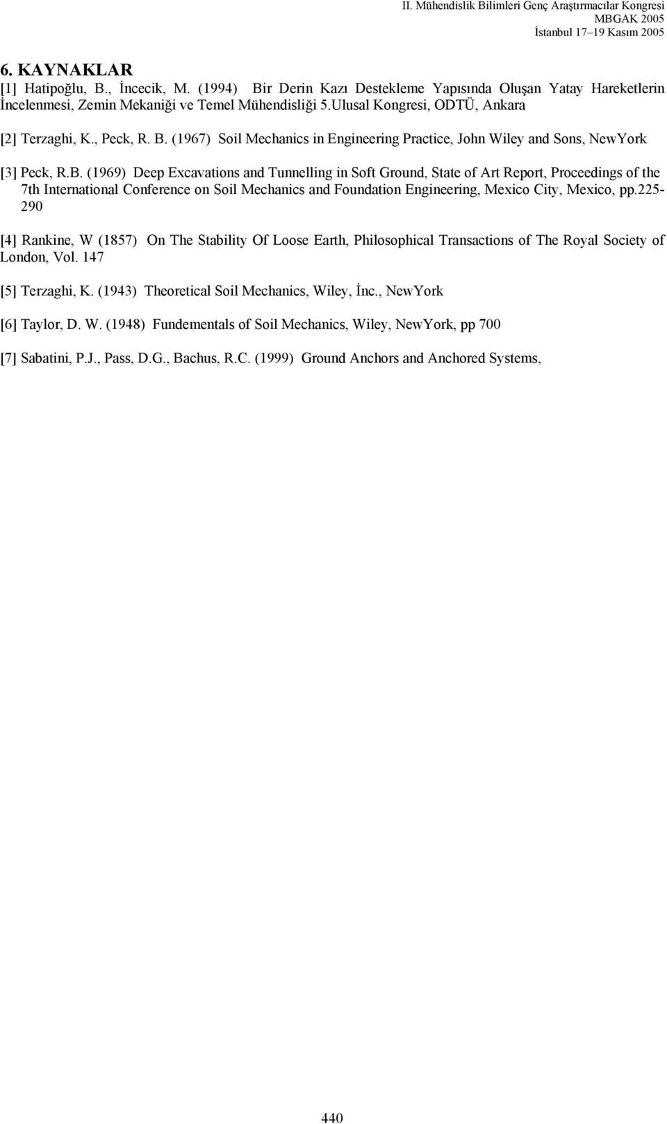 (1967) Soil Mechanics in Engineering Practice, John Wiley and Sons, NewYork [3] Peck, R.B.