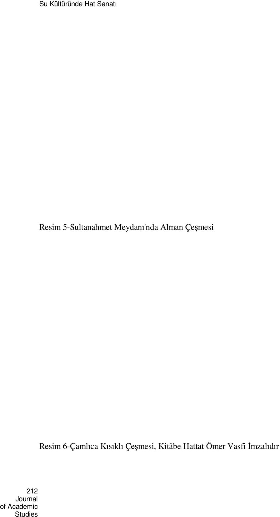 Resim 6-Çamlıca Kısıklı Çeşmesi, Kitâbe