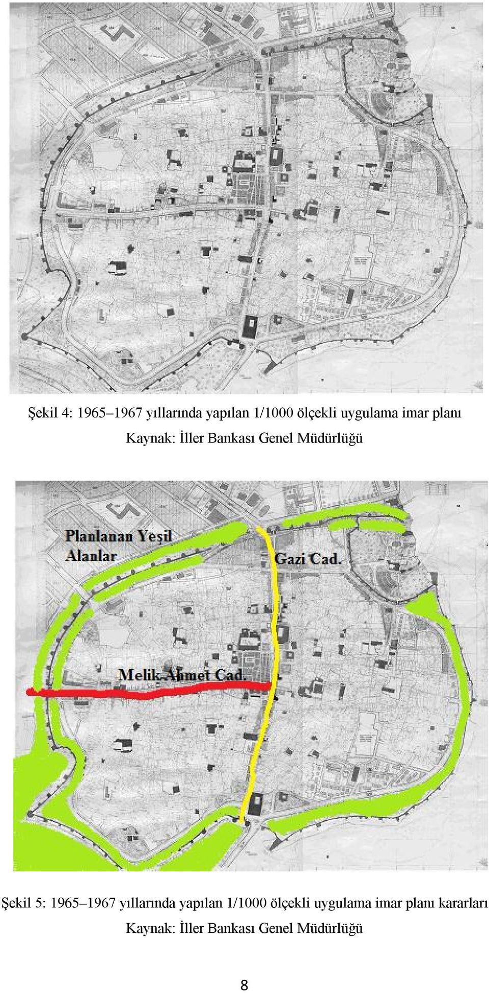 Şekil 5: 1965 1967 yıllarında yapılan 1/1000 ölçekli