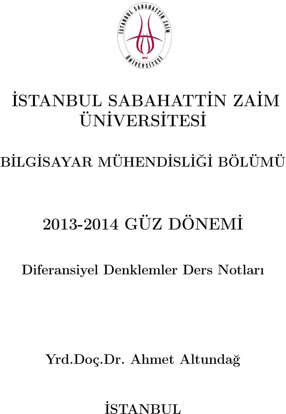 GÜZ DÖNEMİ Diferansiyel Denklemler Ders