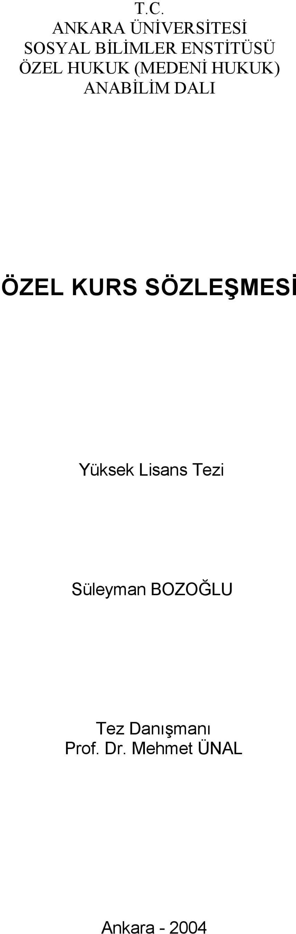 ÖZEL KURS SÖZLEŞMESİ Yüksek Lisans Tezi Süleyman