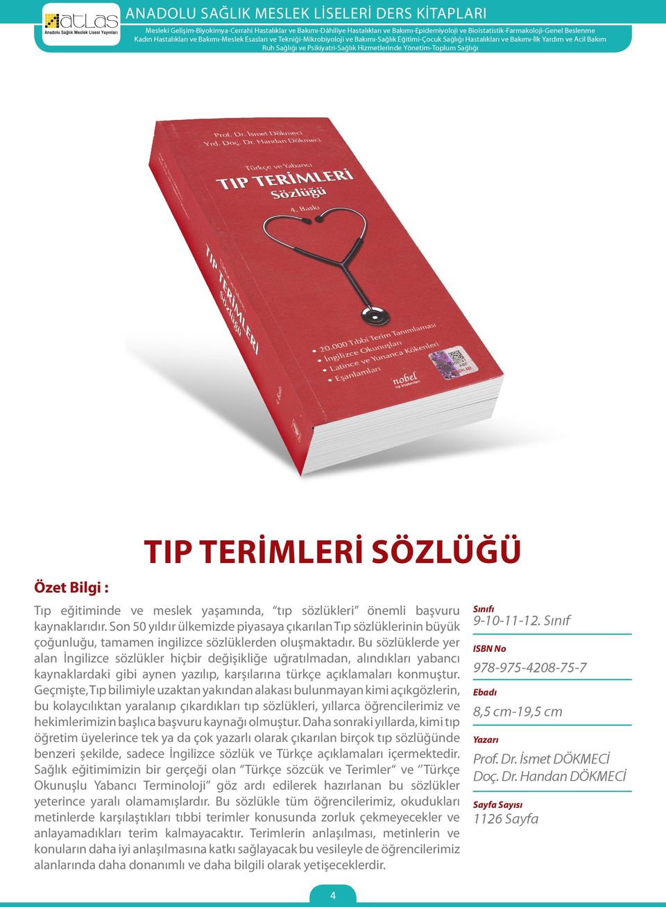 Bu sözlüklerde yer alan İngilizce sözlükler hiçbir değişikliğe uğratılmadan, alındıkları yabancı kaynaklardaki gibi aynen yazılıp, karşılarına türkçe açıklamaları konmuştur.