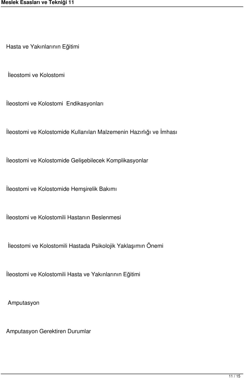 Kolostomide Hemşirelik Bakımı İleostomi ve Kolostomili Hastanın Beslenmesi İleostomi ve Kolostomili Hastada