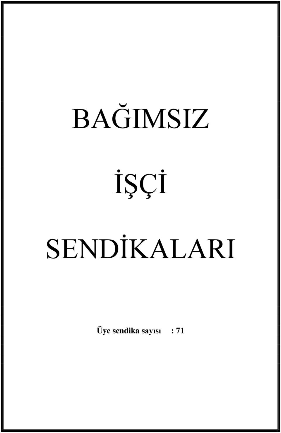 SENDİKALARI