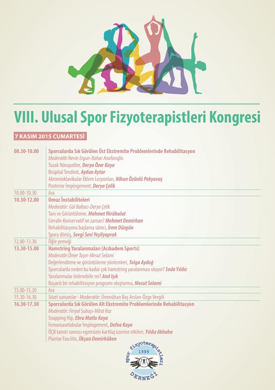 Eklem Lezyonları, Nihan Özünlü Pekyavaş Posterior İmpingement, Derya Çelik 10.00-10.30 Ara 10.30-12.