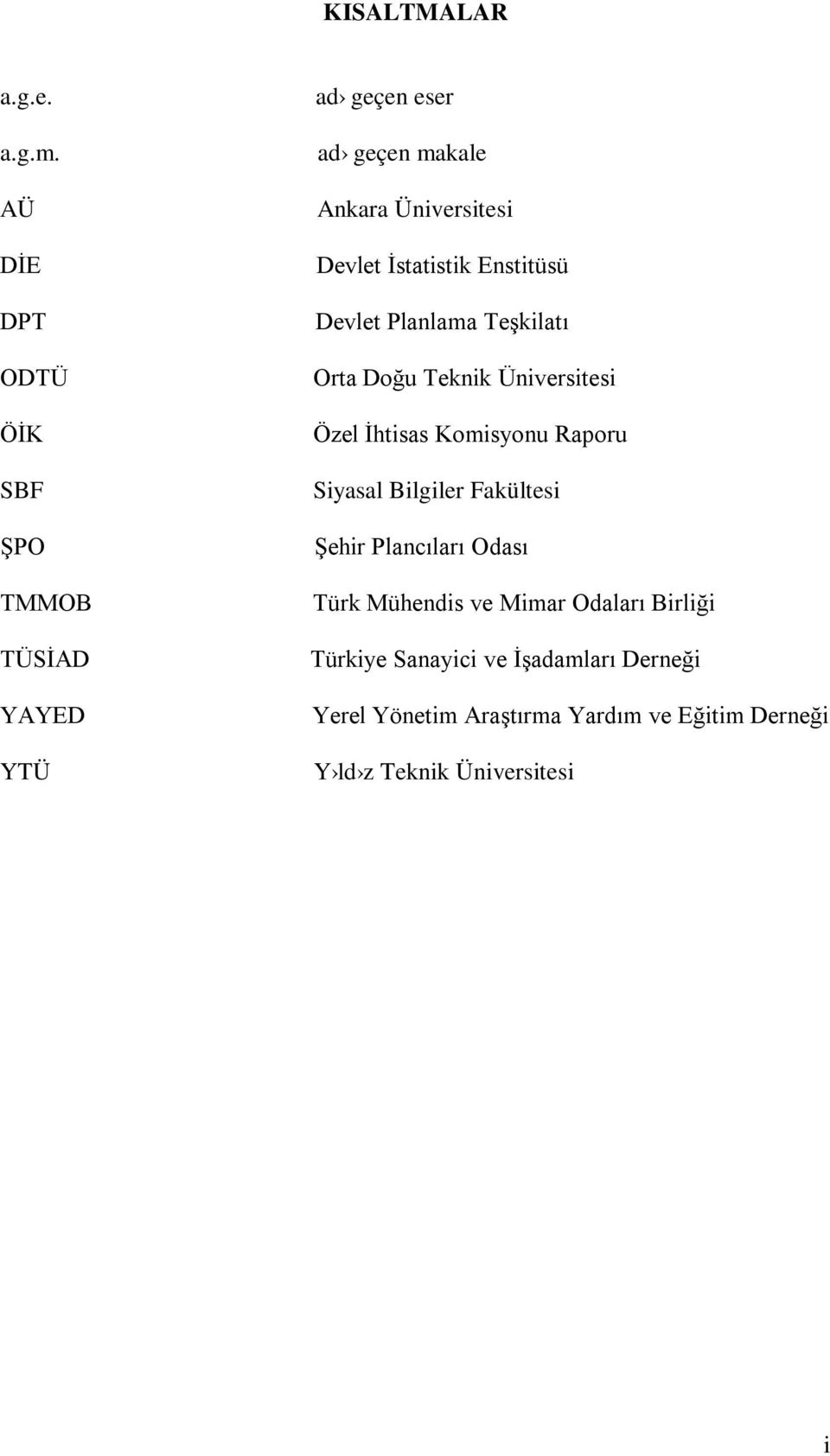 İstatistik Enstitüsü Devlet Planlama Teşkilatı Orta Doğu Teknik Üniversitesi Özel İhtisas Komisyonu Raporu