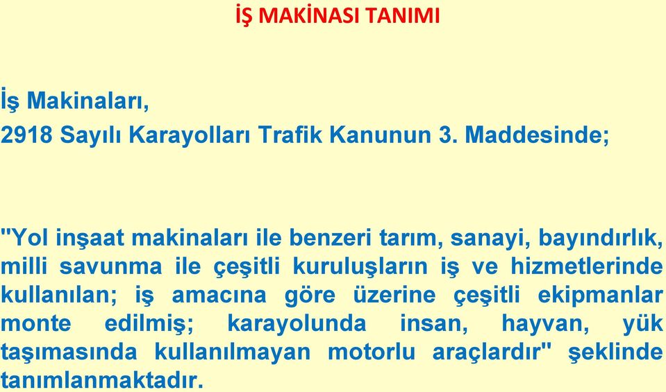 çeşitli kuruluşların iş ve hizmetlerinde kullanılan; iş amacına göre üzerine çeşitli ekipmanlar