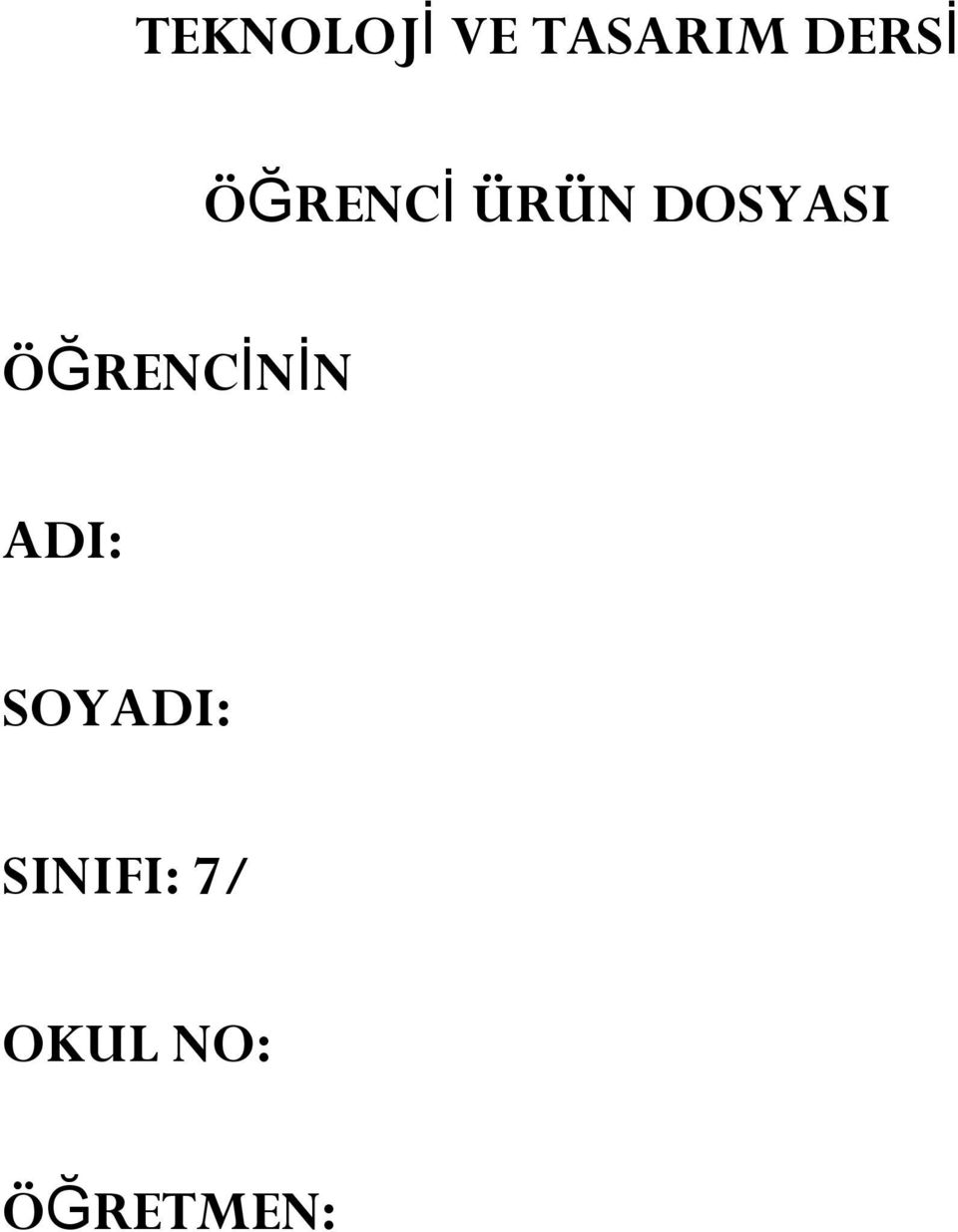 DOSYASI ÖĞRENCİNİN ADI: