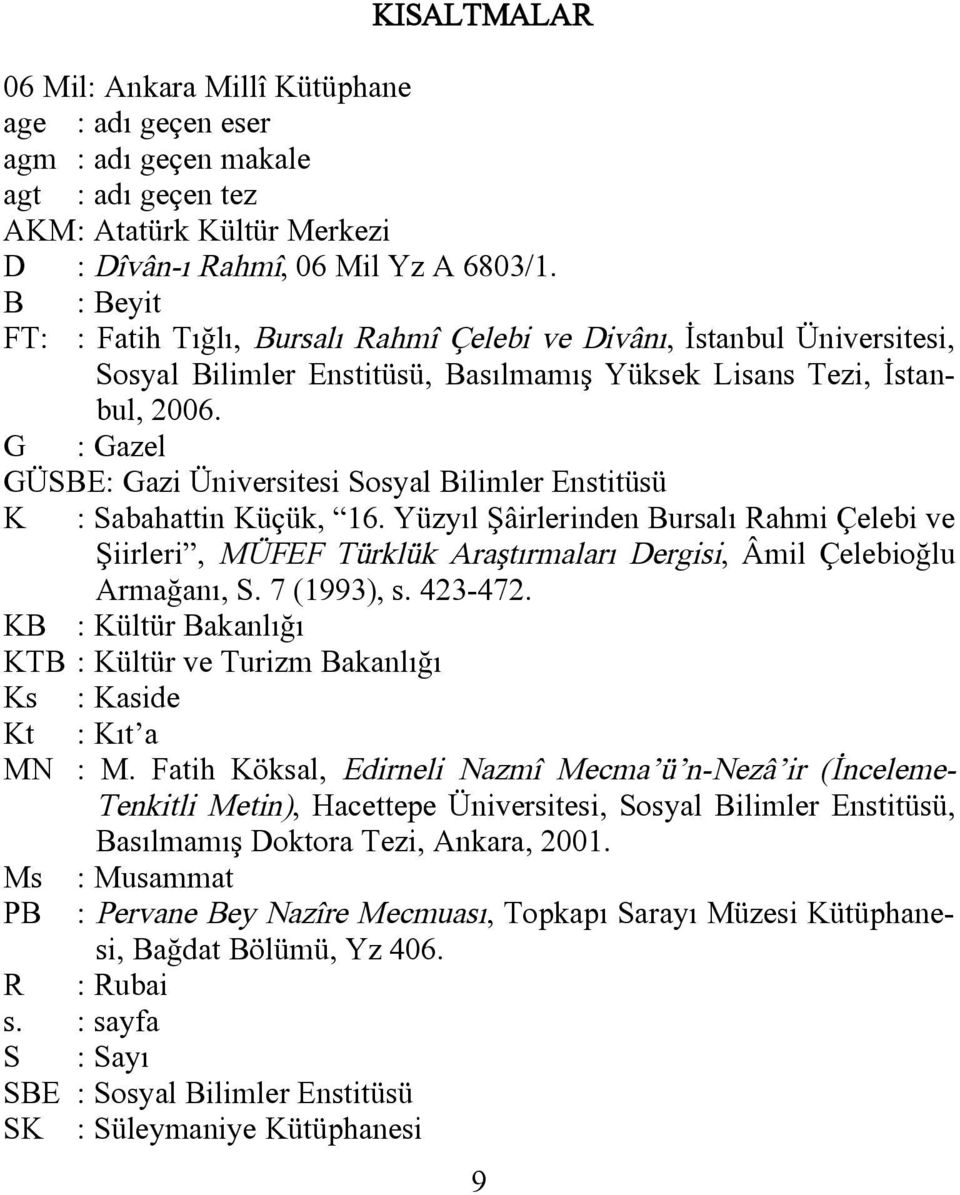 G : Gazel GÜSBE: Gazi Üniversitesi Sosyal Bilimler Enstitüsü K : Sabahattin Küçük, 16.
