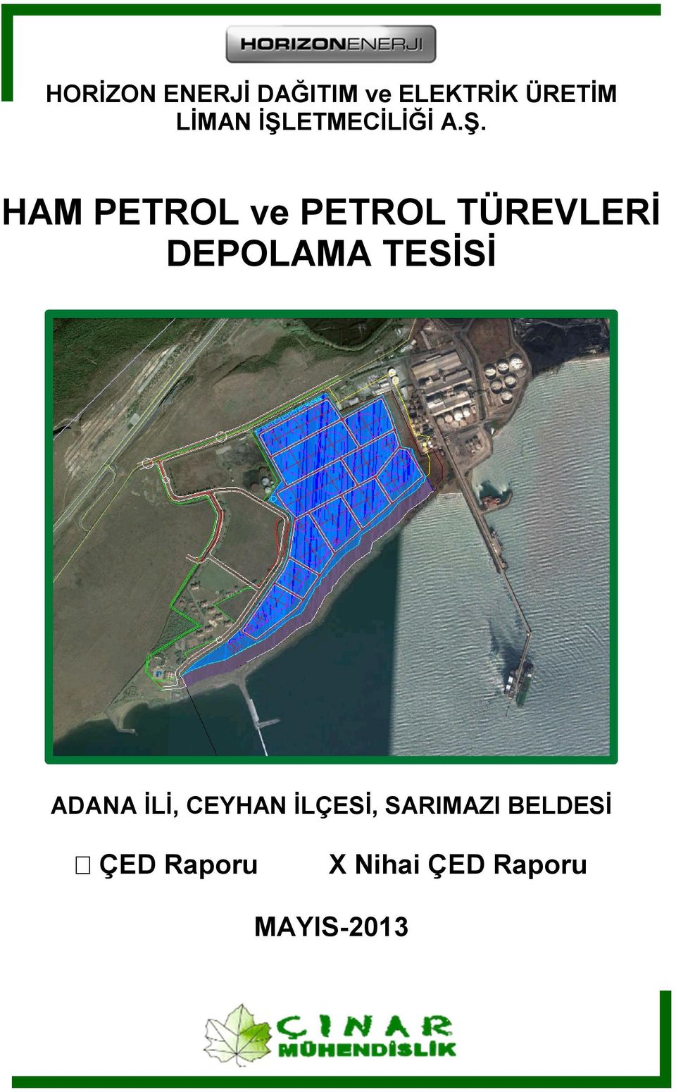 HAM PETROL ve PETROL TÜREVLERİ DEPOLAMA