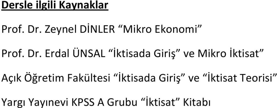 Erdal ÜNSAL İktisada Giriş ve Mikro İktisat Açık