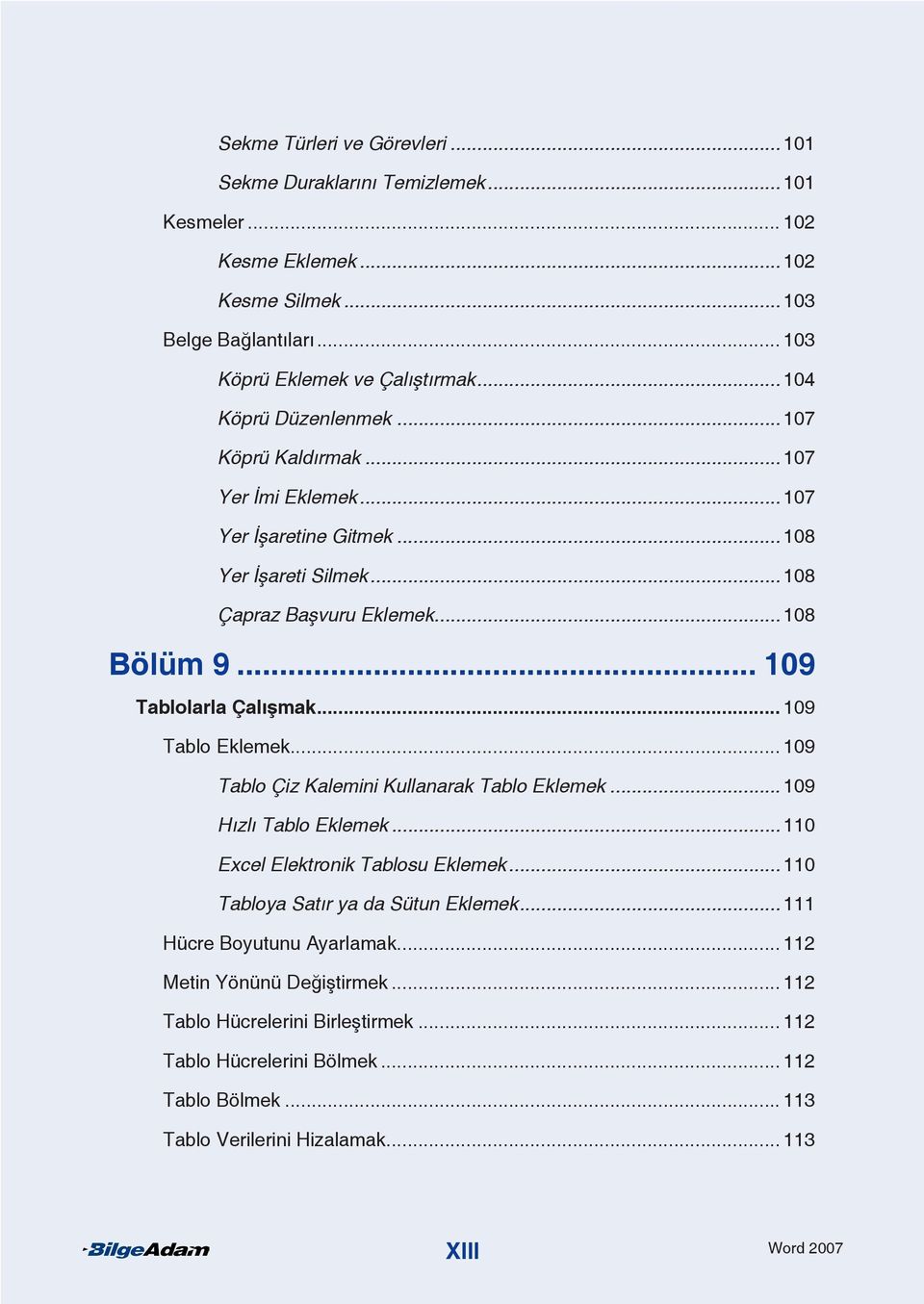 Bölüm 9 109 Tablolarla Çalışmak 109 Tablo Eklemek.