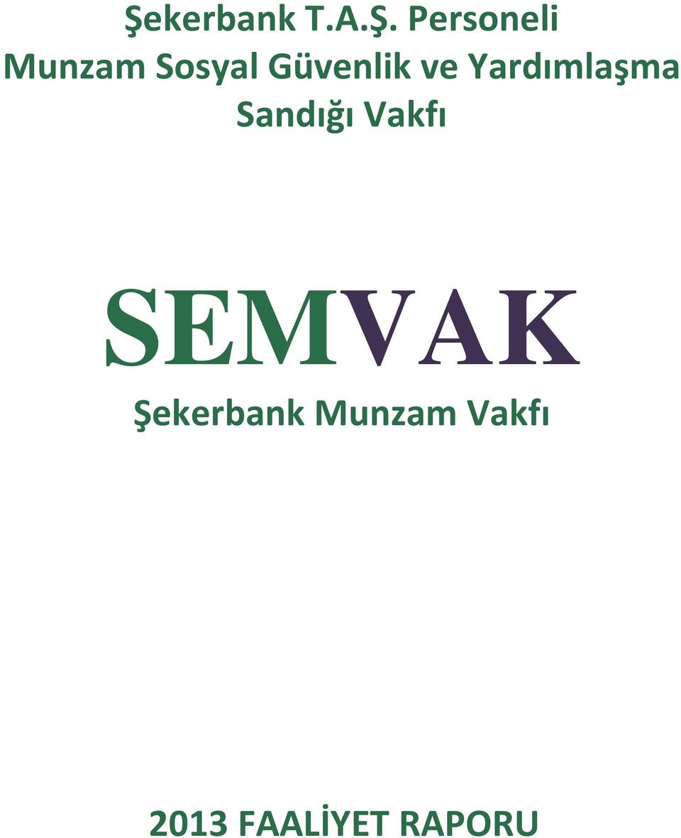 Yardımlaşma Sandığı Vakfı SEMVAK