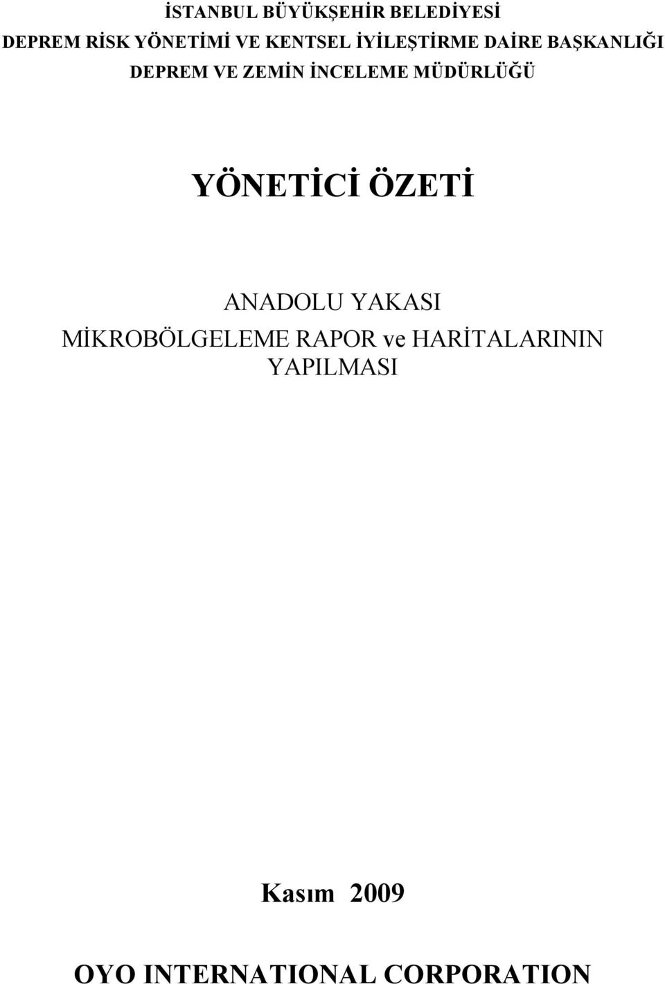 MÜDÜRLÜĞÜ YÖNETİCİ ÖZETİ ANADOLU YAKASI MİKROBÖLGELEME RAPOR