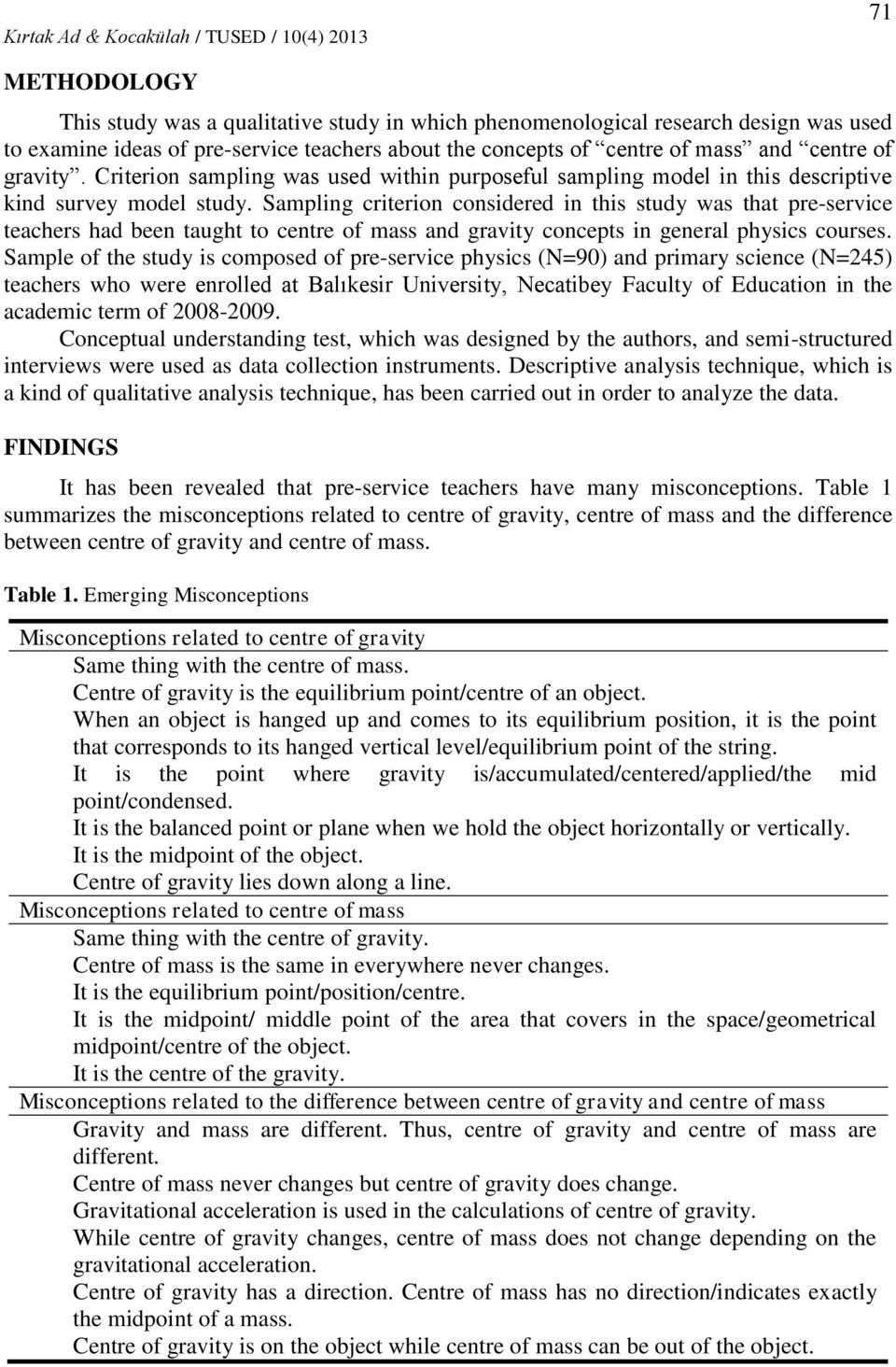 Sampling criterion considered in this study was that pre-service teachers had been taught to centre of mass and gravity concepts in general physics courses.