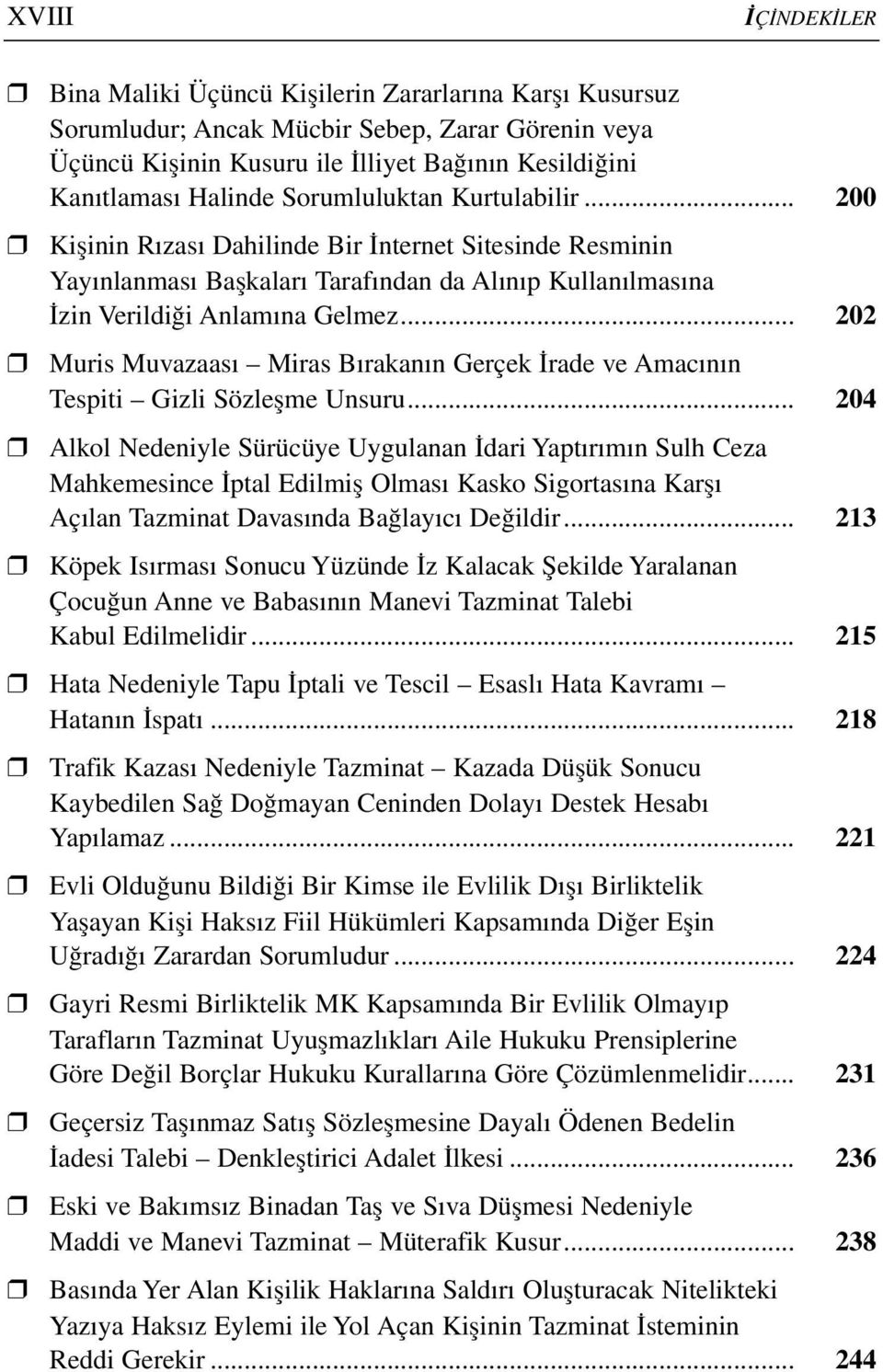 .. 202 Muris Muvazaası Miras Bırakanın Gerçek İrade ve Amacının Tespiti Gizli Sözleşme Unsuru.