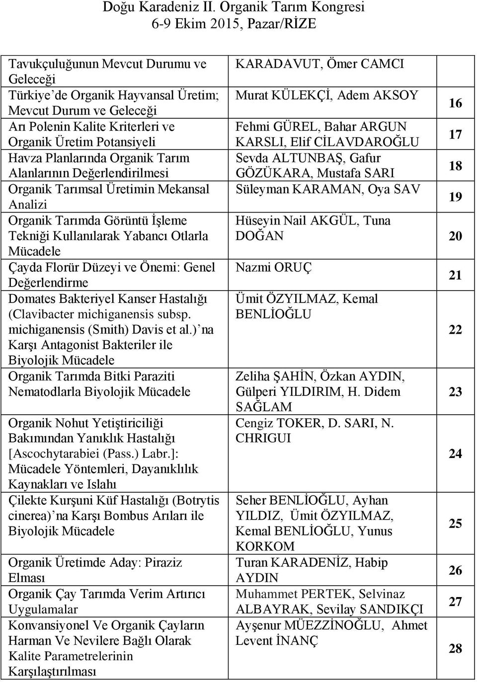 Domates Bakteriyel Kanser Hastalığı (Clavibacter michiganensis subsp. michiganensis (Smith) Davis et al.