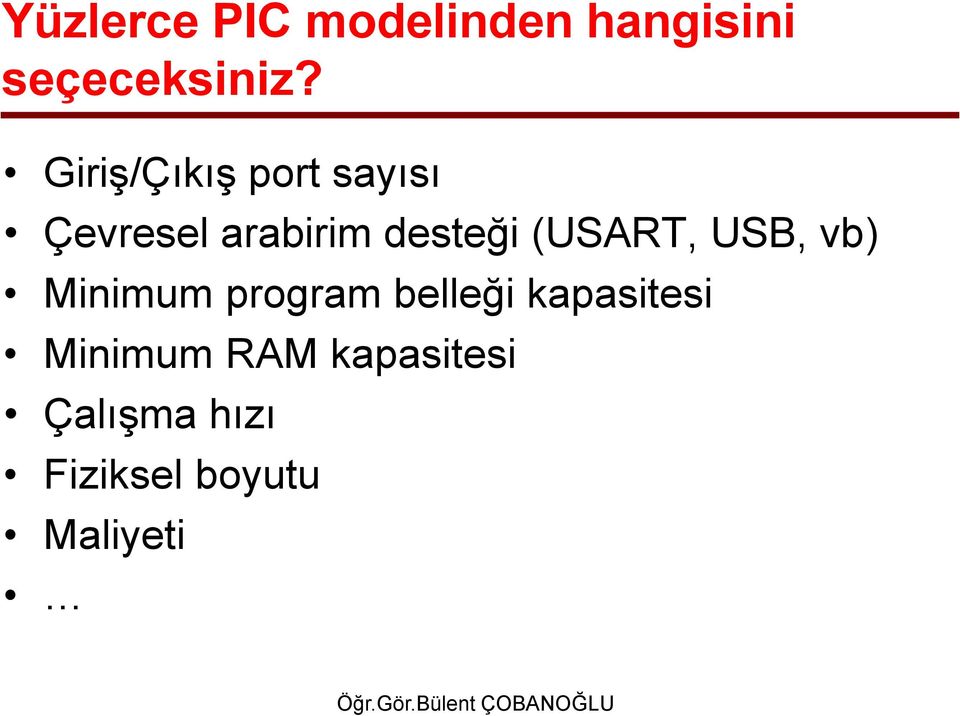 (USART, USB, vb) Minimum program belleği kapasitesi