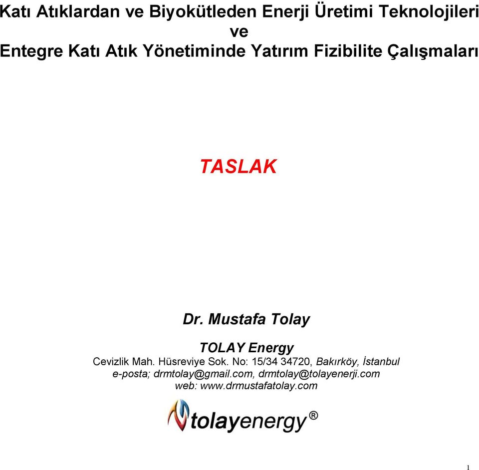 Mustafa Tolay TOLAY Energy Cevizlik Mah. Hüsreviye Sok.