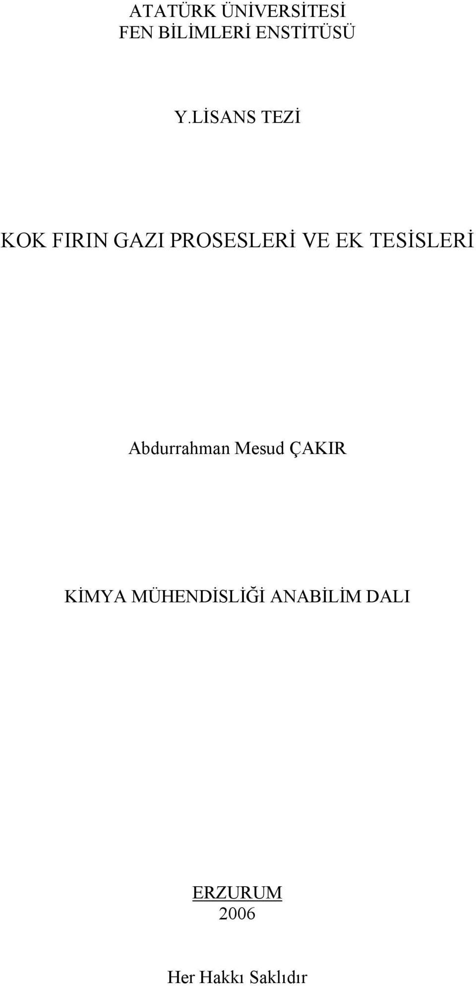 TESİSLERİ Abdurrahman Mesud ÇAKIR KİMYA