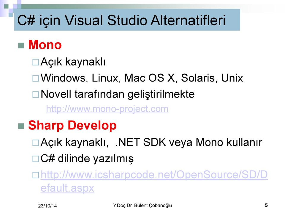 com Sharp Develop Açık kaynaklı,.