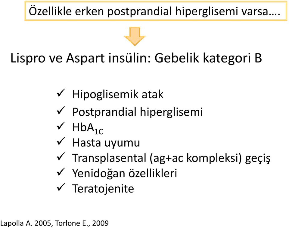 Postprandial hiperglisemi HbA 1C Hasta uyumu Transplasental