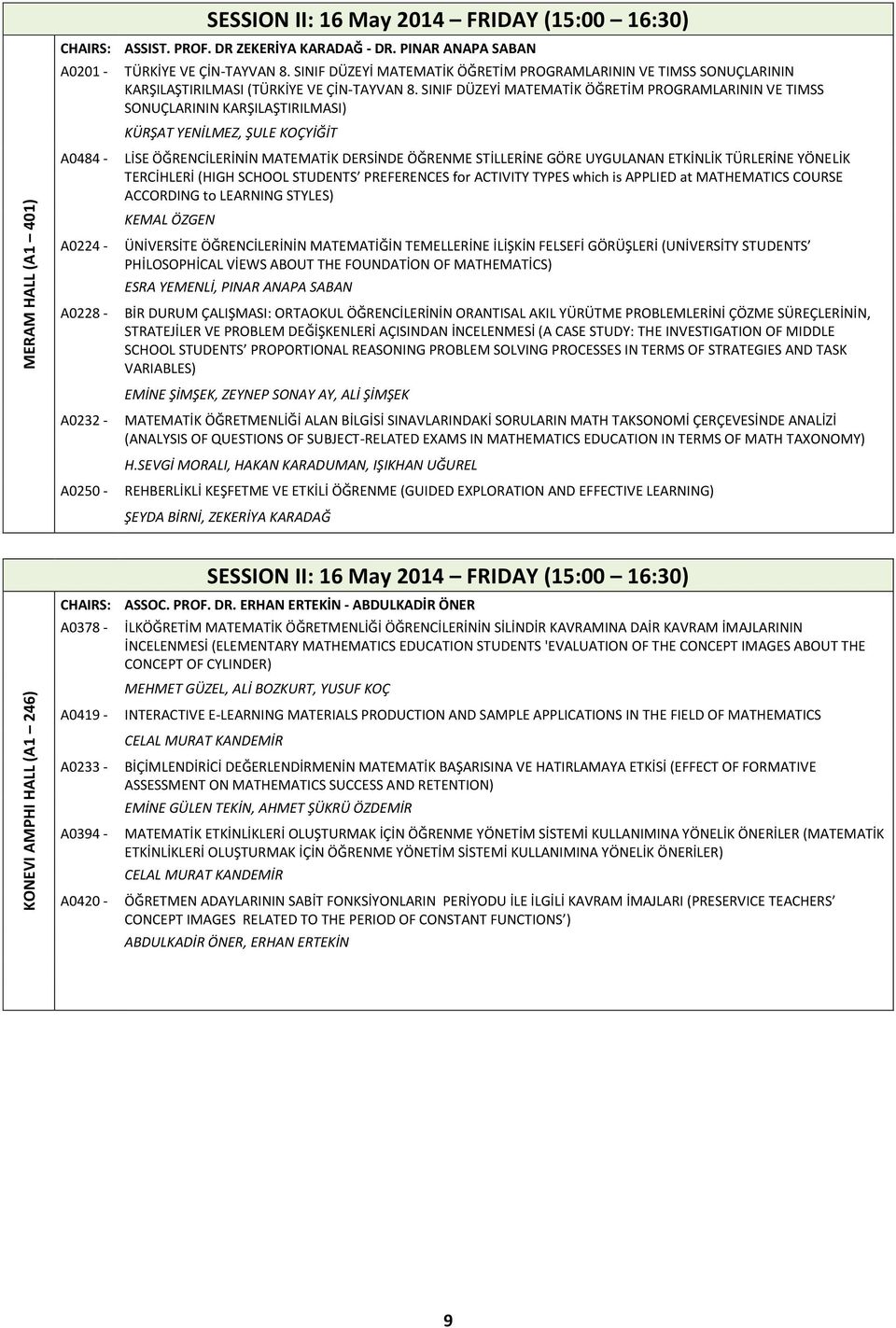 SINIF DÜZEYİ MATEMATİK ÖĞRETİM PROGRAMLARININ VE TIMSS SONUÇLARININ KARŞILAŞTIRILMASI (TÜRKİYE VE ÇİN-TAYVAN 8.