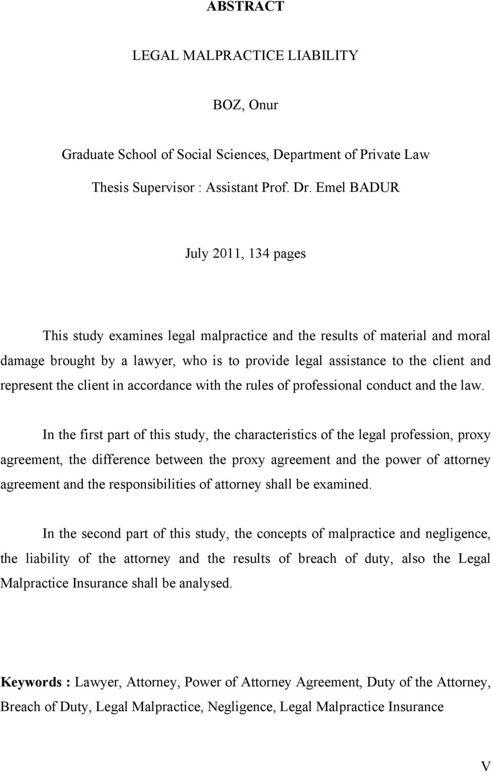 the client in accordance with the rules of professional conduct and the law.