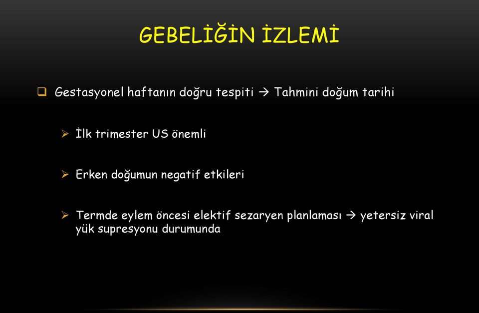 doğumun negatif etkileri Termde eylem öncesi elektif