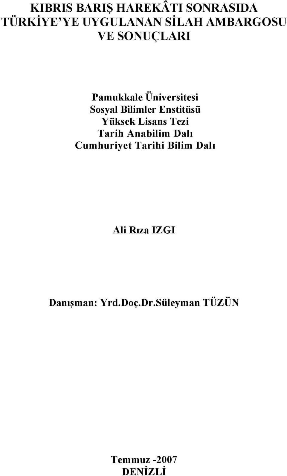 Enstitüsü Yüksek Lisans Tezi Tarih Anabilim Dalı Cumhuriyet Tarihi