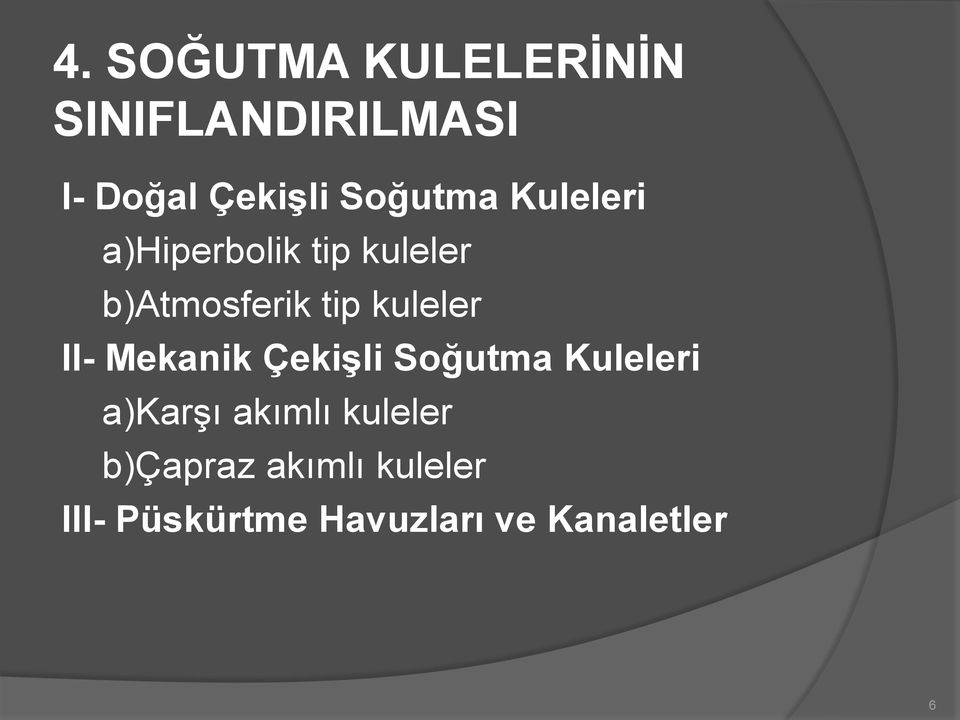 kuleler II- Mekanik Çekişli Soğutma Kuleleri a)karşı akımlı