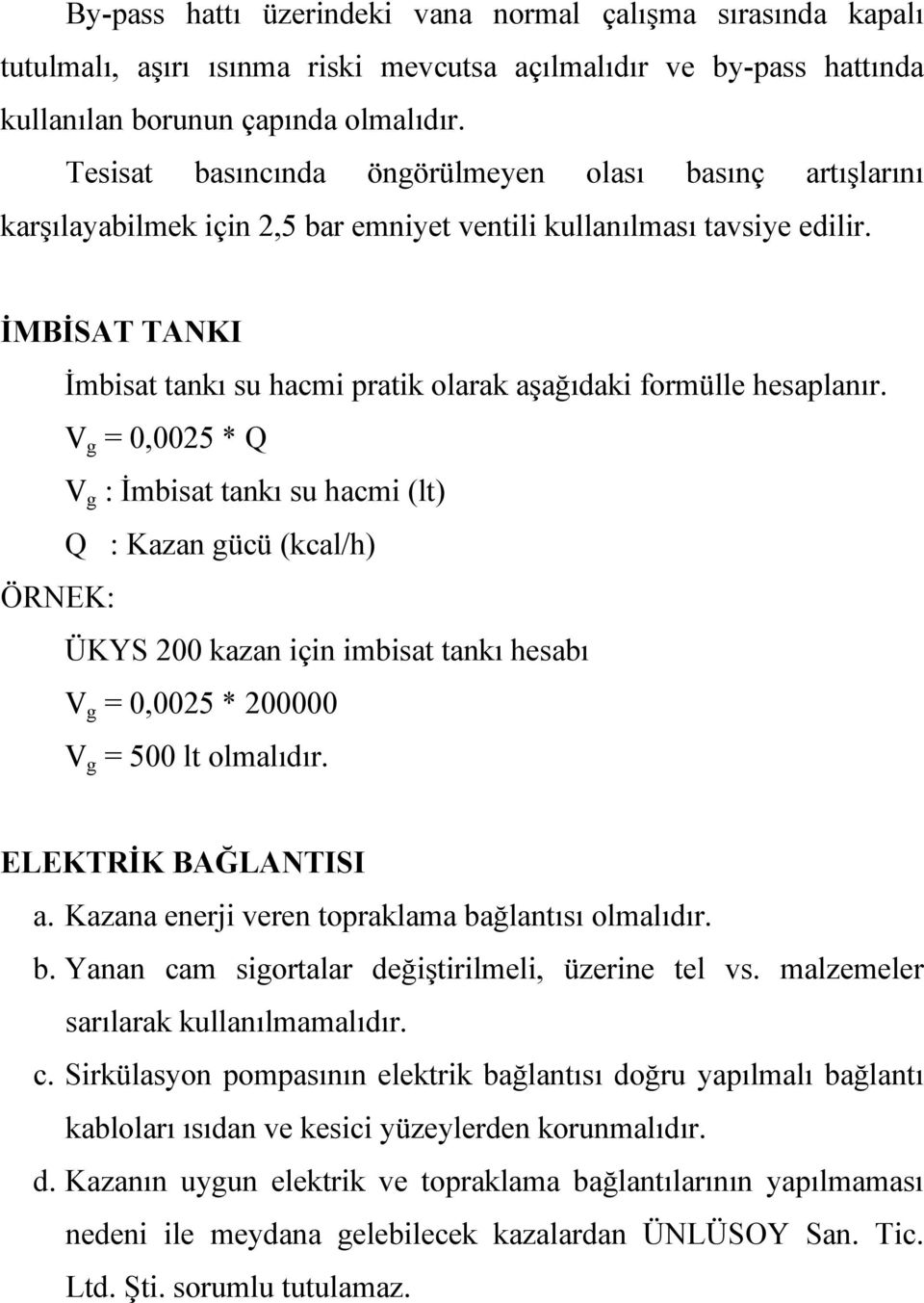 İMBİSAT TANKI İmbisat tankı su hacmi pratik olarak aşağıdaki formülle hesaplanır.