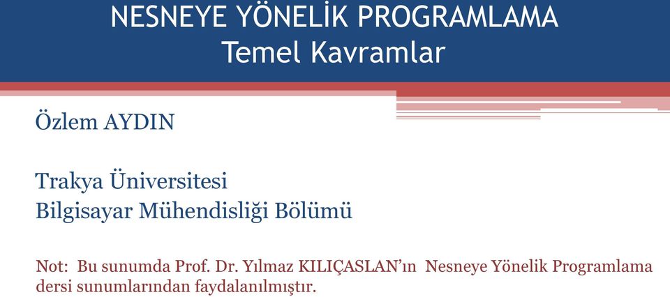 Bölümü Not: Bu sunumda Prof. Dr.