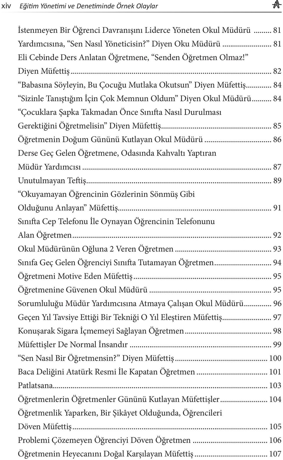 .. 84 Sizinle Tanıştığım İçin Çok Memnun Oldum Diyen Okul Müdürü... 84 Çocuklara Şapka Takmadan Önce Sınıfta Nasıl Durulması Gerektiğini Öğretmelisin Diyen Müfettiş.