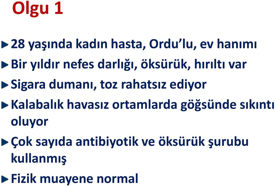 ediyor Kalabalık havasız ortamlarda göğsünde sıkıntı oluyor Çok