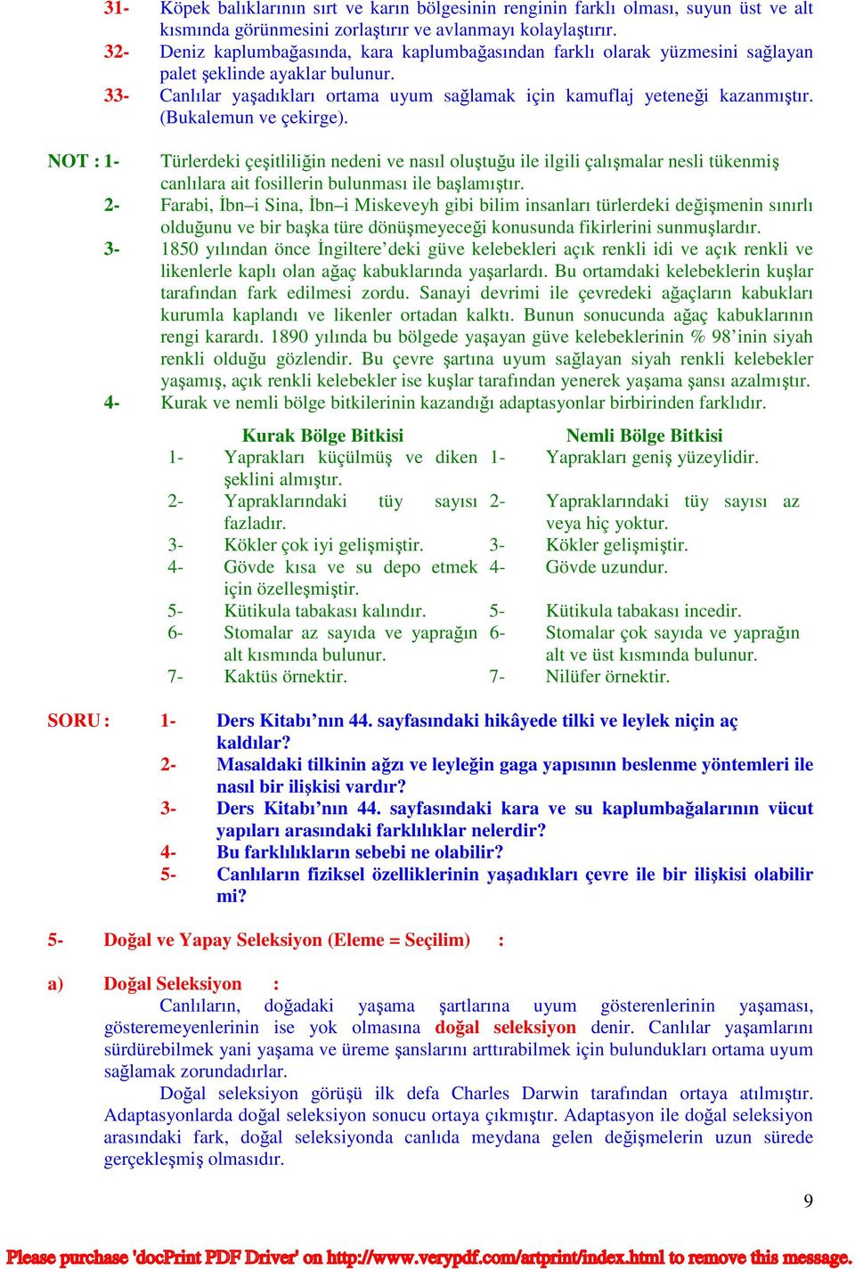 (Bukalemun ve çekirge). NOT : 1- Türlerdeki çeşitliliğin nedeni ve nasıl oluştuğu ile ilgili çalışmalar nesli tükenmiş canlılara ait fosillerin bulunması ile başlamıştır.