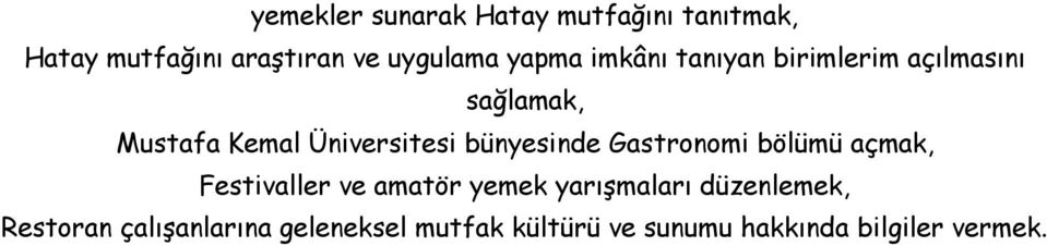 bünyesinde Gastronomi bölümü açmak, Festivaller ve amatör yemek yarışmaları