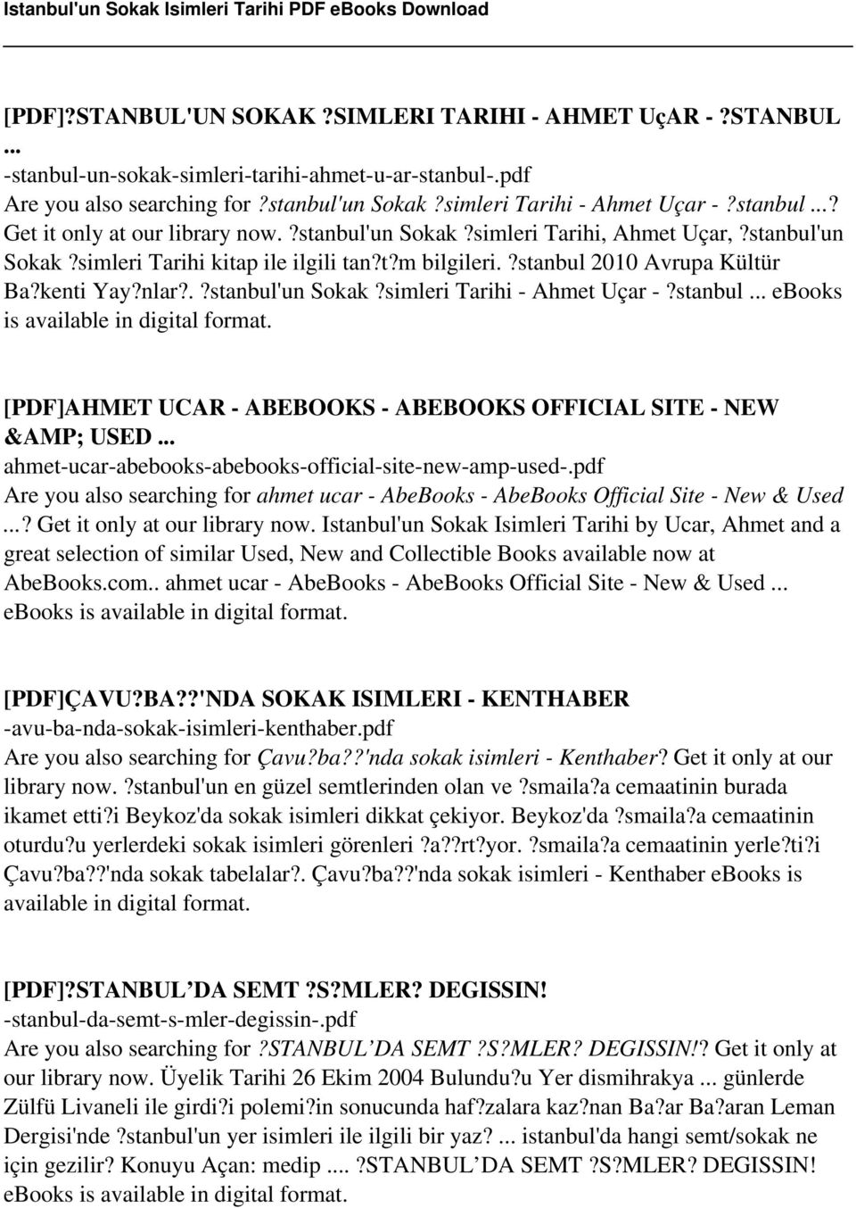 nlar?.?stanbul'un Sokak?simleri Tarihi - Ahmet Uçar -?stanbul... ebooks is available in digital [PDF]AHMET UCAR - ABEBOOKS - ABEBOOKS OFFICIAL SITE - NEW &AMP; USED.