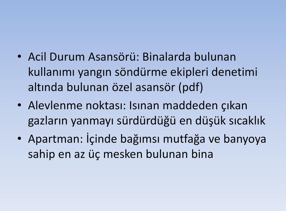 noktası: Isınan maddeden çıkan gazların yanmayı sürdürdüğü en düşük