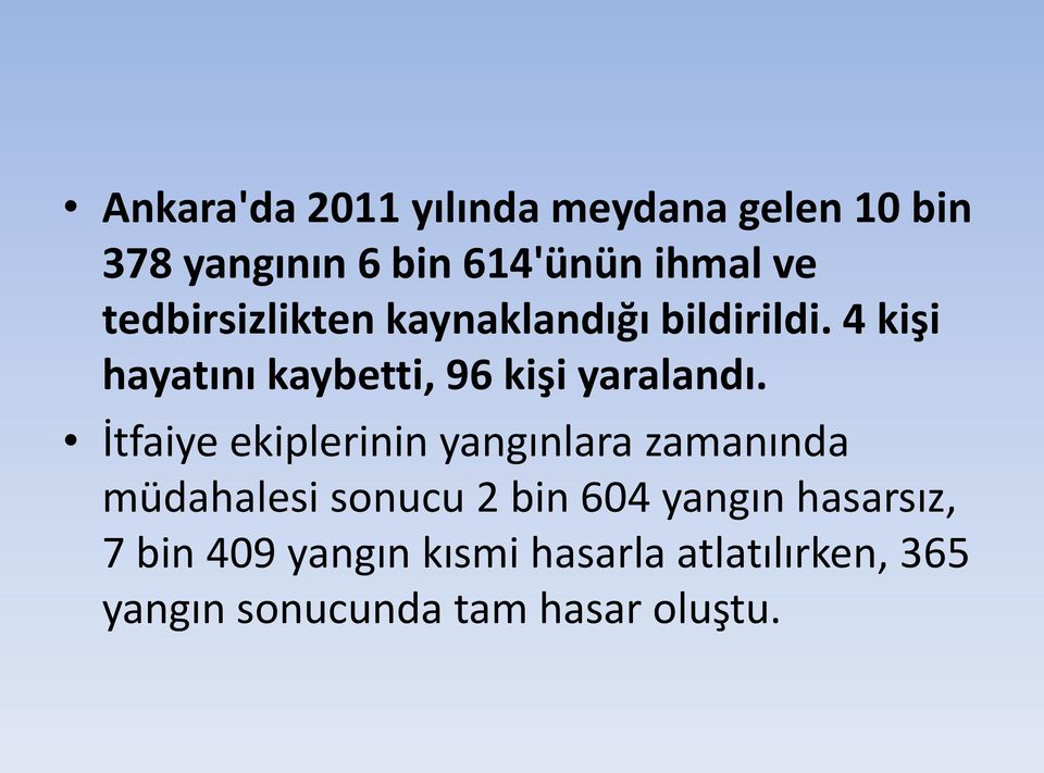 4 kişi hayatını kaybetti, 96 kişi yaralandı.