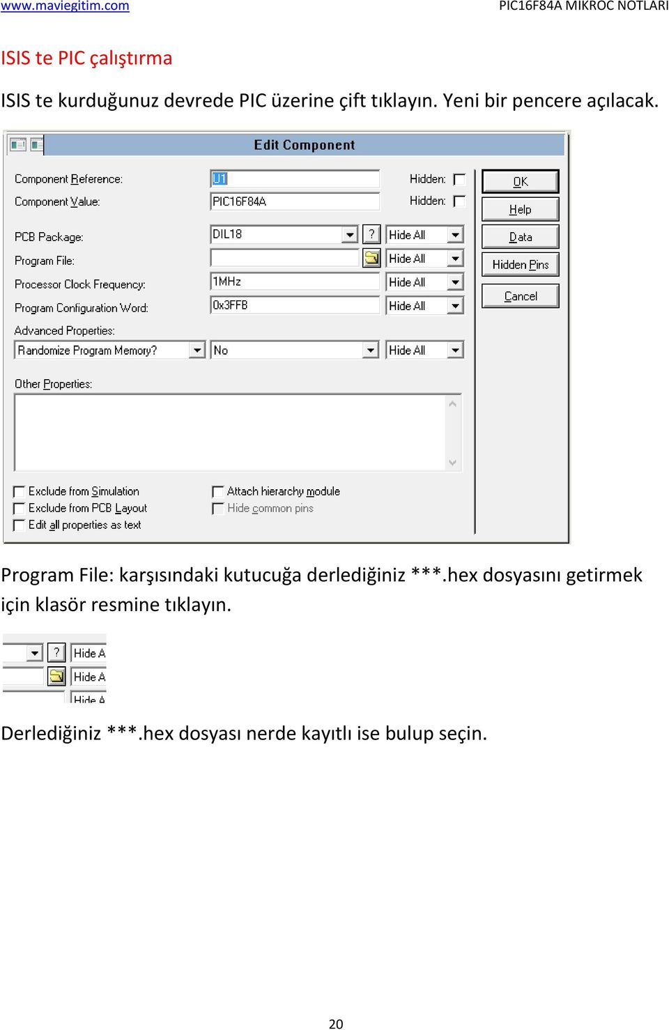 Program File: karşısındaki kutucuğa derlediğiniz ***.