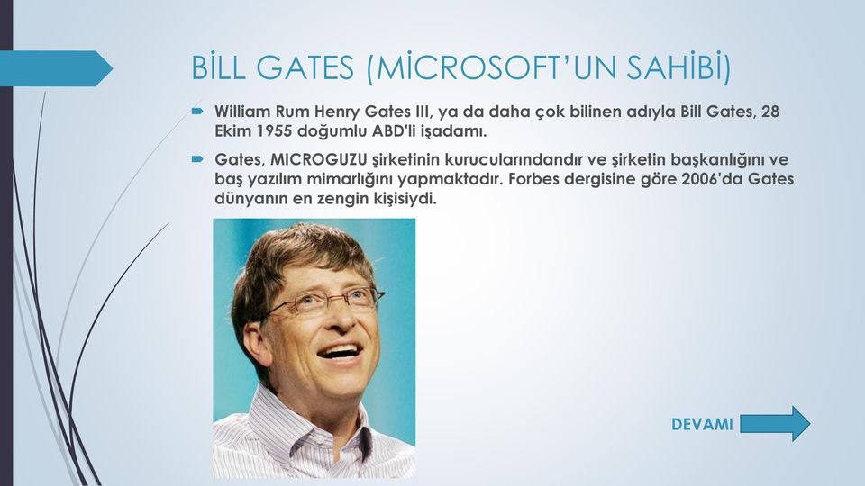 Gates, MICROGUZU şirketinin kurucularındandır ve şirketin başkanlığını ve baş