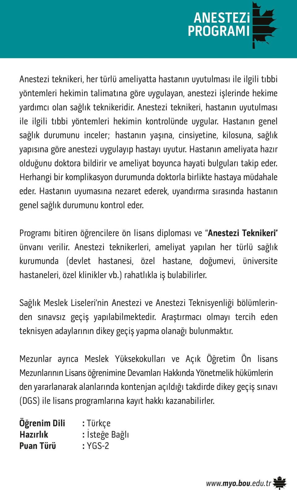 Hastanın genel sağlık durumunu inceler; hastanın yaşına, cinsiyetine, kilosuna, sağlık yapısına göre anestezi uygulayıp hastayı uyutur.