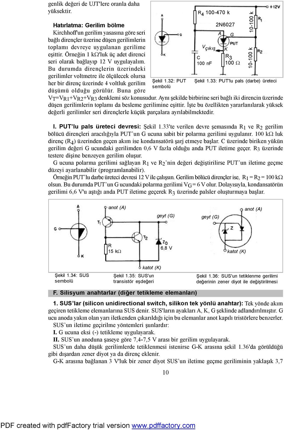 Örneğin 1 kω'luk üç adet direnci seri olarak bağlayıp 12 V uygulayalım.