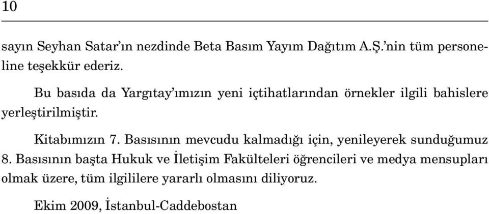 Basısının mevcudu kalmadığı için, yenileyerek sunduğumuz 8.