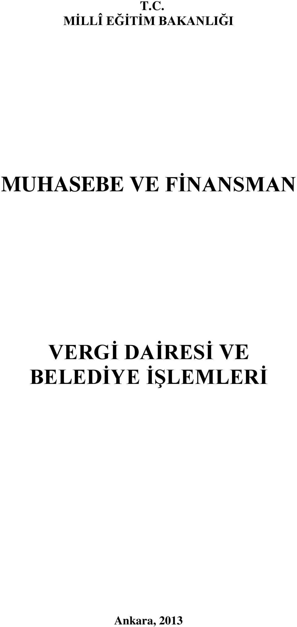 FİNANSMAN VERGİ DAİRESİ