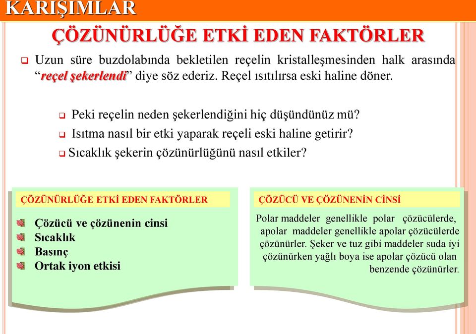 Sıcaklık şekerin çözünürlüğünü nasıl etkiler?